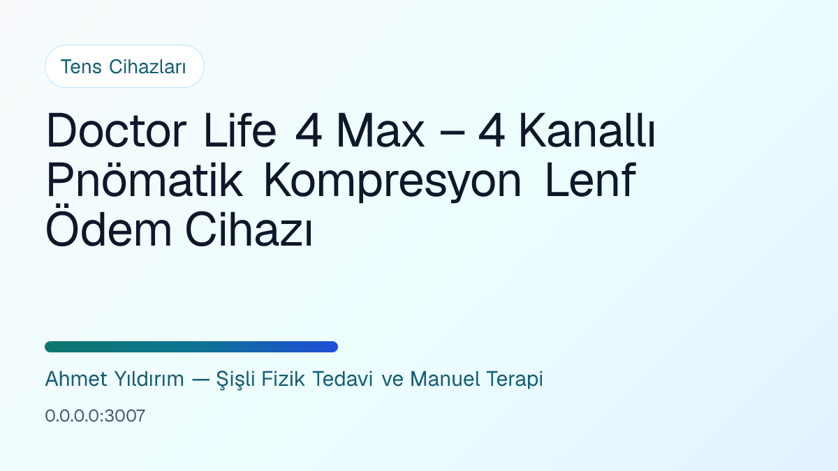 Doctor Life 4 Max – 4 Kanallı Pnömatik Kompresyon Lenf Ödem Cihazı